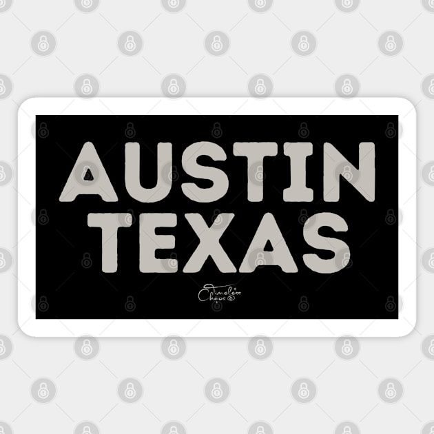 Austin Texas Magnet by Timeless Chaos